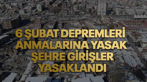 Malatya'da 6 Şubat depremleri anmalarına yasak. Şehre girişler yasaklandı